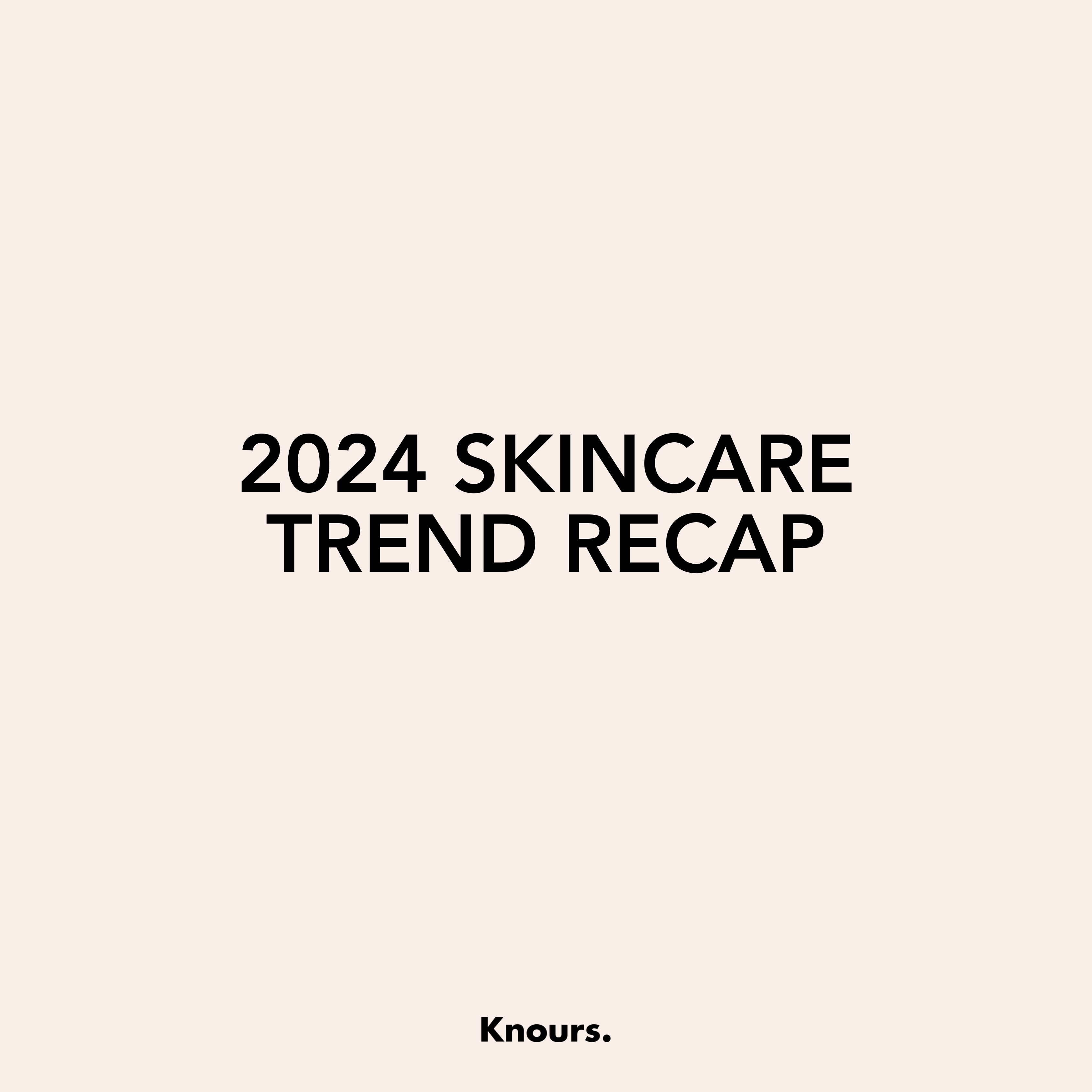 2024 Skincare Trend Wrapped